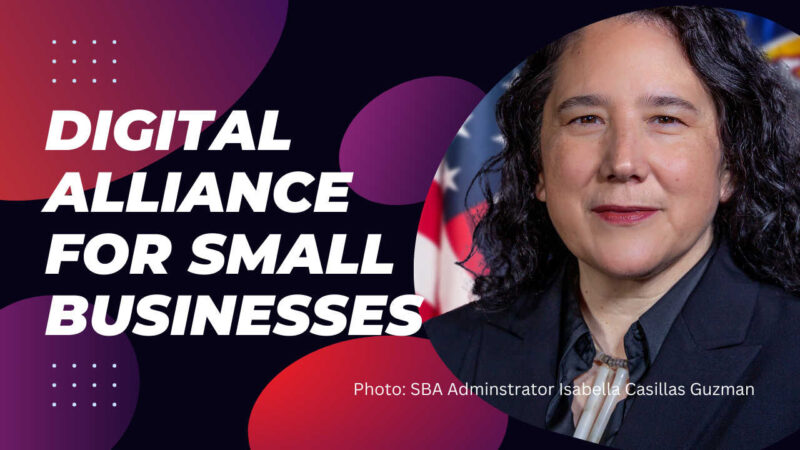 Small Business Digital Alliance is a new co-sponsorship agreement between the U.S. Small Business Administration (SBA).
