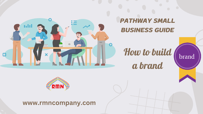 Pathway Small Business Guide: How to Build a Brand. Photo: RMN News Service