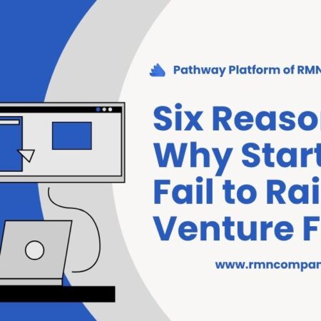Six Reasons Why Startups Fail to Raise Venture Funds. Photo: Pathway / RMN News Service